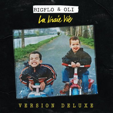 Bigflo et Oli - La vraie vie (Deluxe Edition) 2017