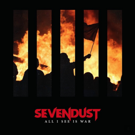 Sevendust - All I See Is War 2018